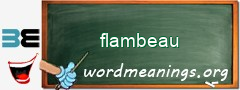 WordMeaning blackboard for flambeau